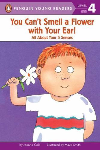 You Can’t Smell a Flower with Your Ear!: All- 0448404699, paperback, Joanna Cole