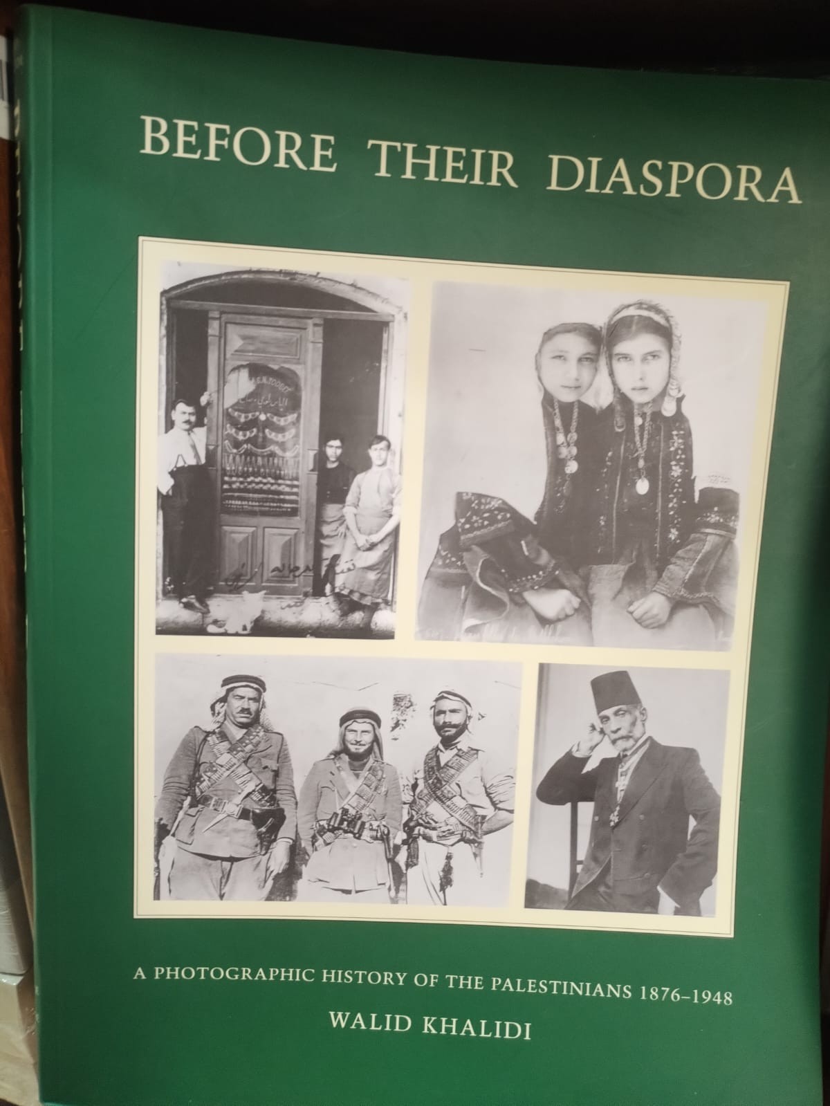 Before Their Diaspora Palestine history, Walid Khalidi, Palestinian photography,