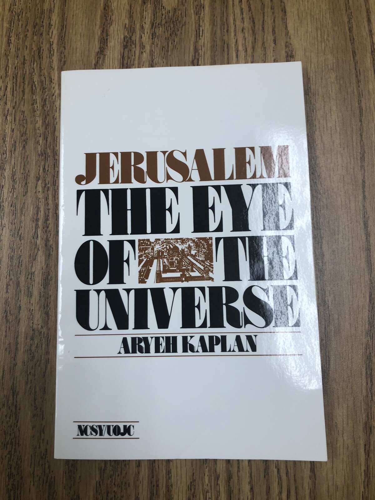 Jerusalem, the eye of the universe – Paperback By Kaplan, Aryeh – Very Good