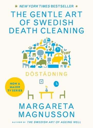 Dostadning: The Gentle Art of Swedish Death Cleaning by Margareta Magnusson
