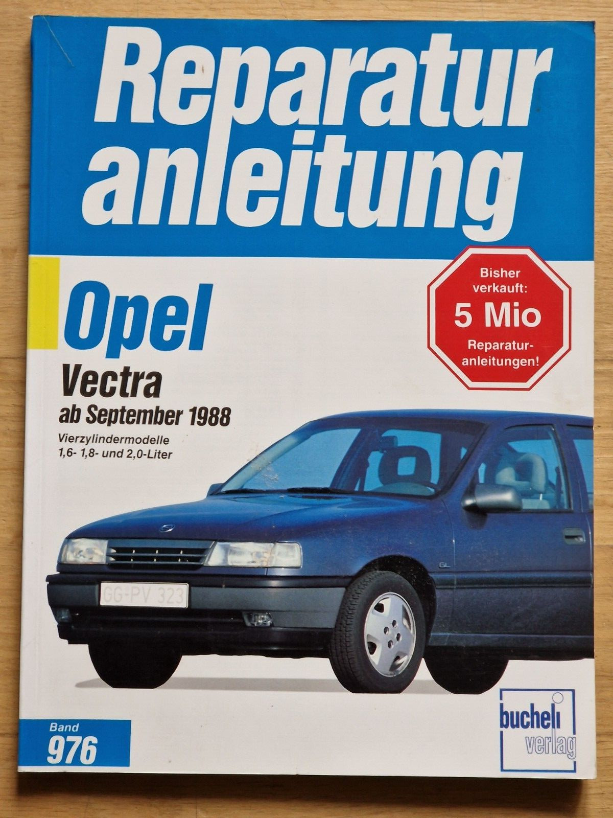 Opel Vectra A 1.6CE 1.8E 2.0NE From 1988 – 1990 Repair Manual No 976