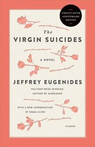 The Virgin Suicides: A Novel (Twenty-Fifth Anniversary Edition) by Eugenides