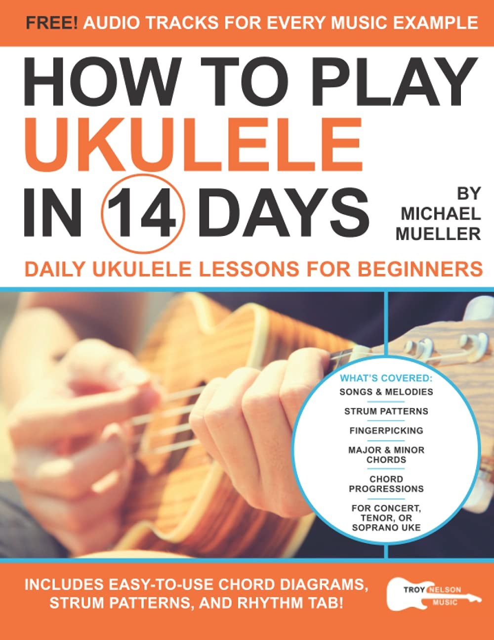 How To Play Ukulele In 14 Days: Daily Ukulele Lessons for Beginners by Mueller