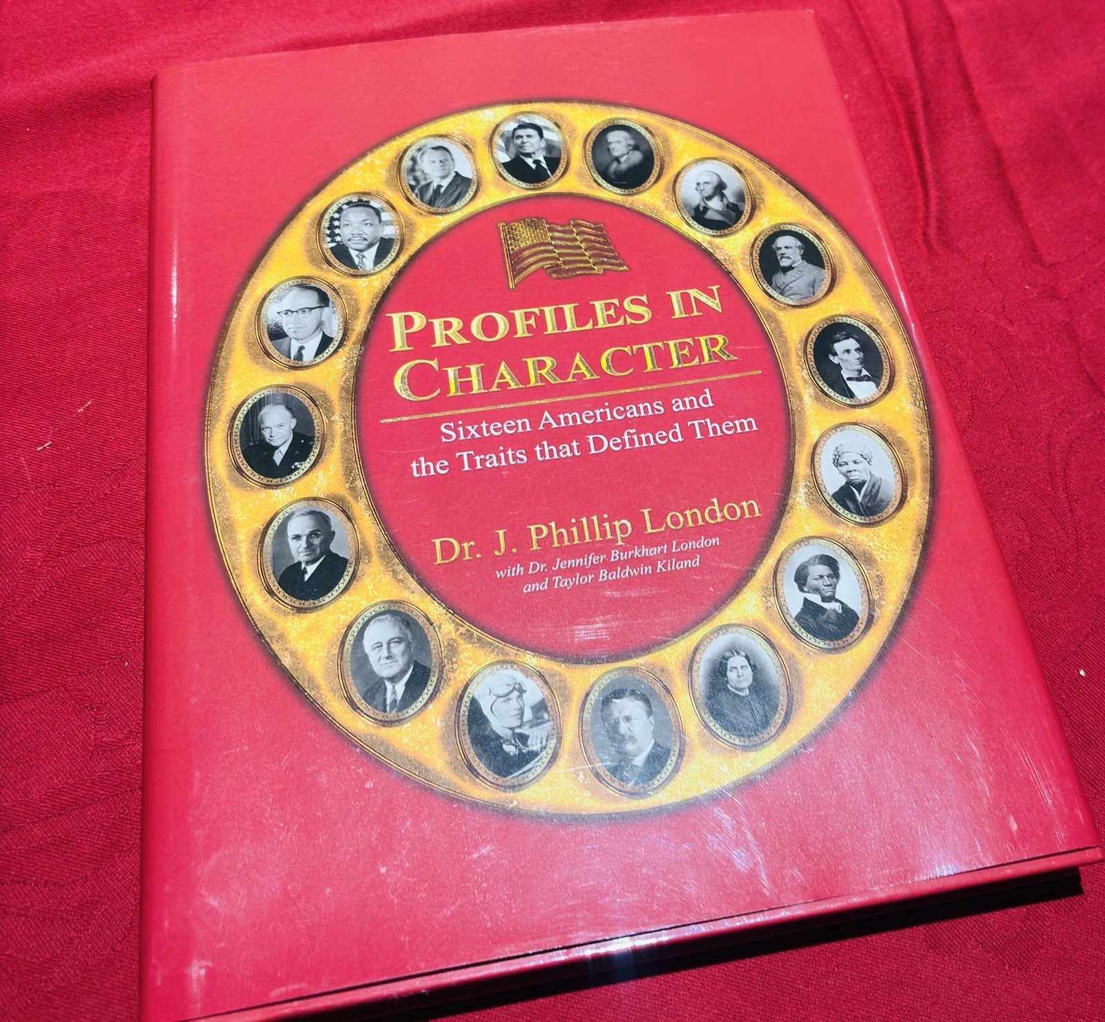 Profiles in Character by Dr. J. Phillip London Hardcover Fortis Signed Edition