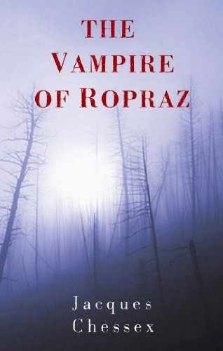 The Vampire of Ropraz – Paperback, by Chessex Jacques – Very Good
