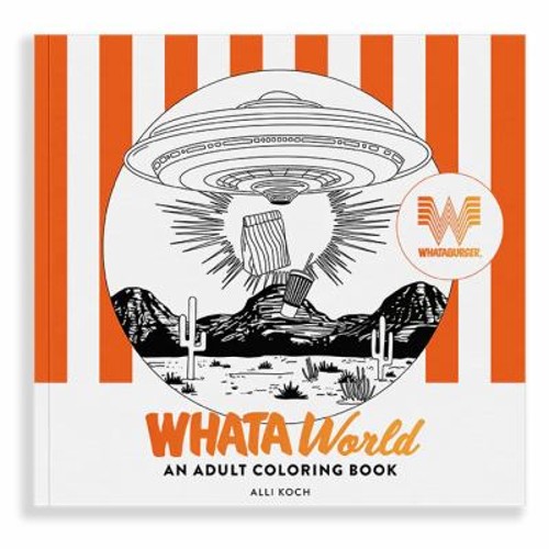 WhataWorld : A Whataburger Adult Coloring Book Featuring Frameabl