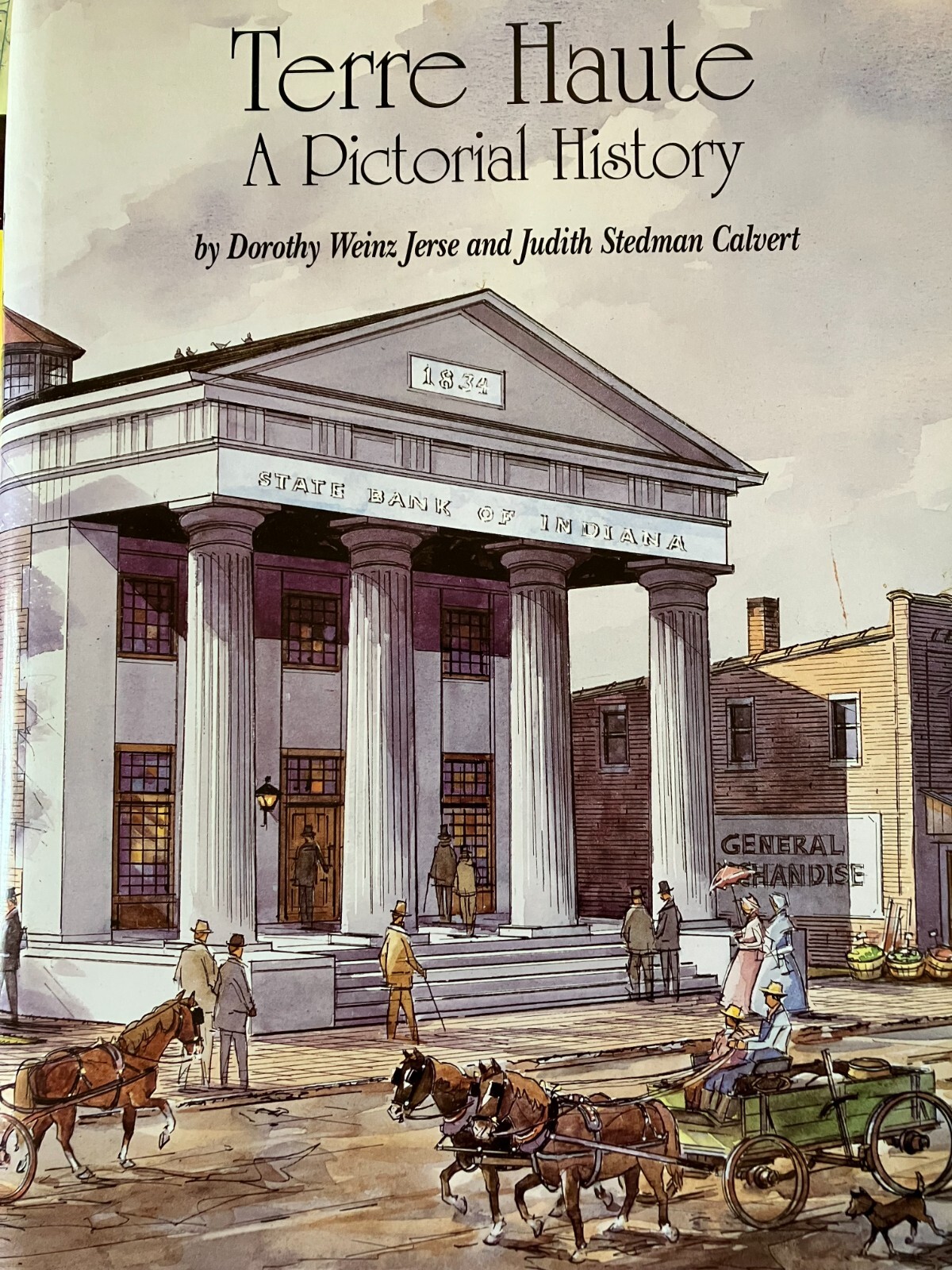 Terre Haute: A Pictorial History 200 pages 456 photographs G. Bradley Publishing