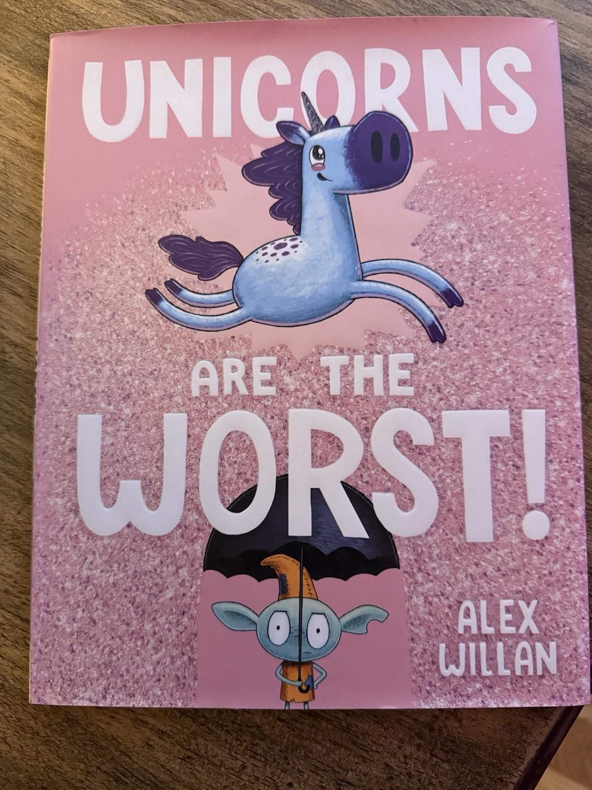 Unicorns Are the Worst! by Alex Willan Hardcover Simon & Schuster Ages 4-8