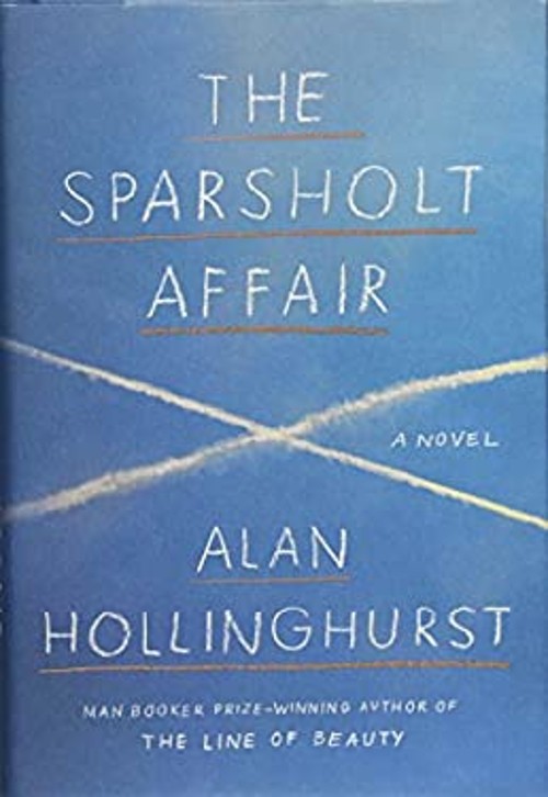 The Sparsholt Affair : A Novel Hardcover Alan Hollinghurst