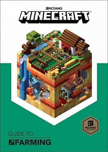 Minecraft: Guide to Farming by Mojang Ab, The Official Minecraft Team