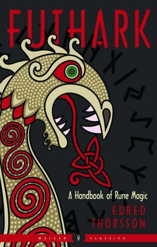 Futhark: A Handbook of Rune Magic, New Edition (Weiser Classics Series), Thorsso