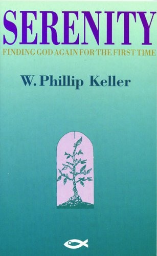 Serenity By W. Phillip Keller
