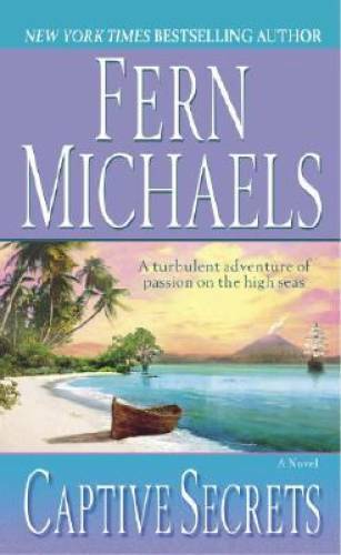 Captive Secrets – Paperback By Fern Michaels – GOOD