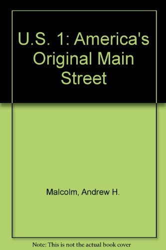 U.S. 1: AMERICA’S ORIGINAL MAIN STREET By Andrew H. Malcolm & Roger Straus *NEW*