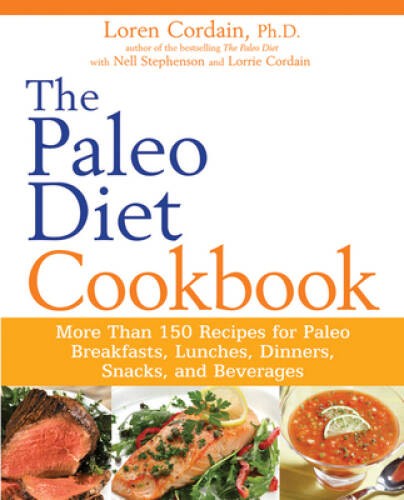 The Paleo Diet Cookbook: More Than 150 Recipes for Paleo Breakfasts, Lunc – GOOD
