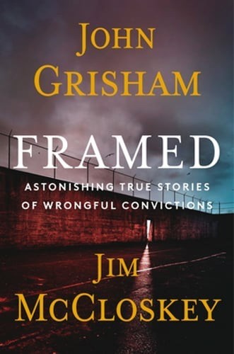 Framed: Astonishing True Stories of Wrongful Convictions by John Grisham: Used