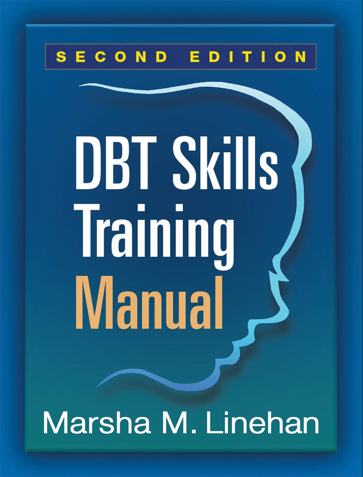 DBT Skills Training Manual (Second Edition) by Linehan, Marsha M. (Paperback)