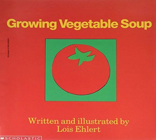 Growing Vegetable Soup – Paperback By Ehlert, Lois – GOOD