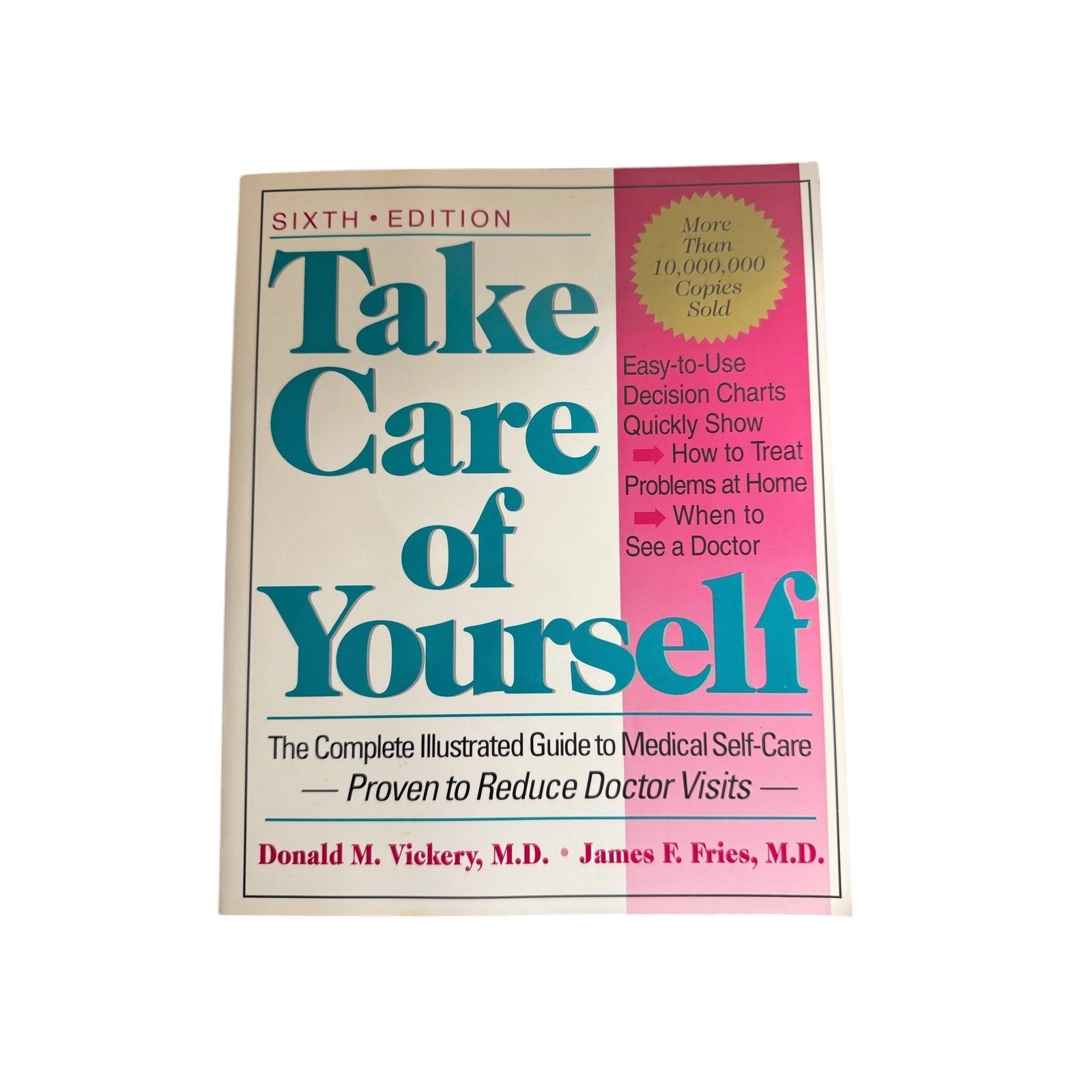 Take Care of Yourself 6th Edition Medical Self Care Guide Vickery Fries 1996