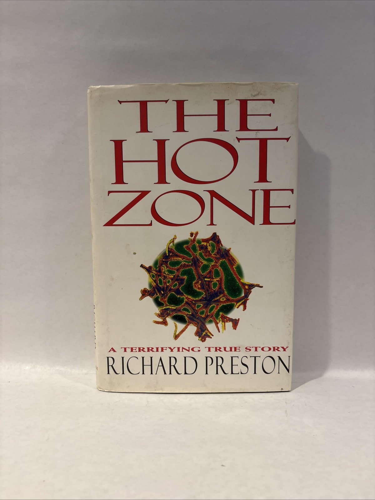 The Hot Zone : A Terrifying True Story by Richard Preston (1994, Hardcover)