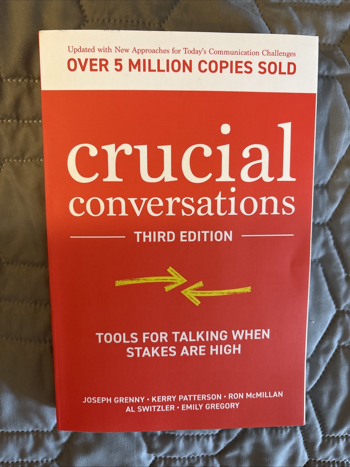 Crucial Conversations: Tools for Talking When Stakes are High, Third Edition NEW