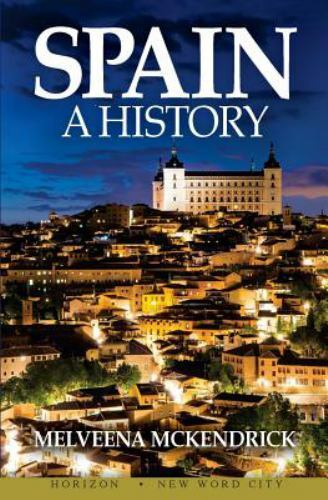 Spain: A History by Melveena McKendrick