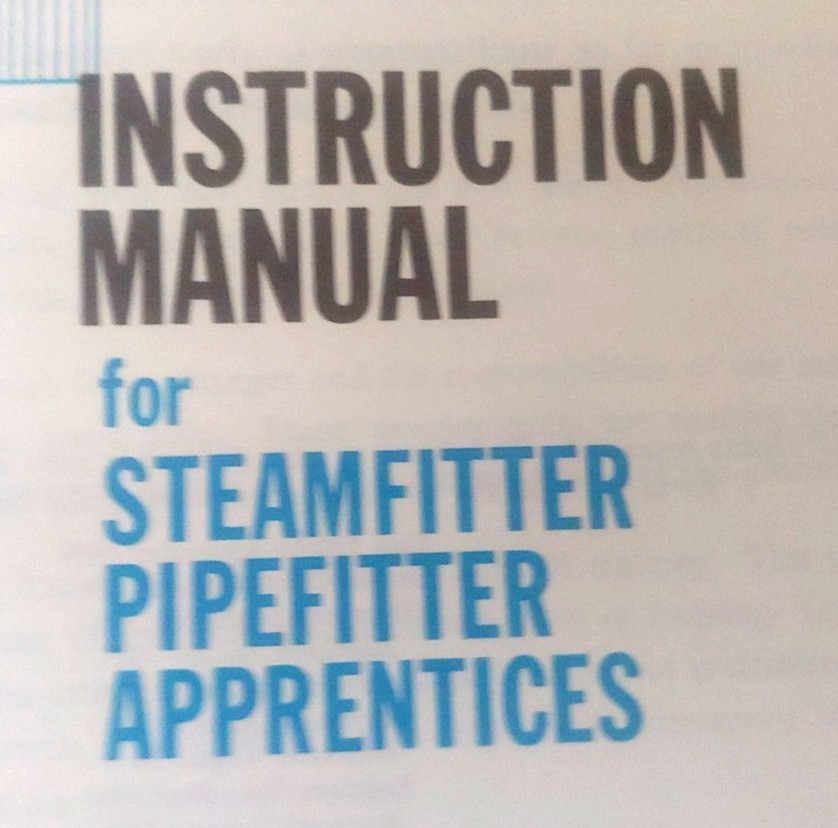 Instruction Manual for Steamfitter Pipefitter Apprentices HC 1974 & Pipe Welders