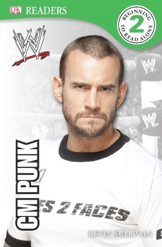 DK READER LEVEL 2: WWE CM PUNK SECOND EDITION (DK READERS: By Kevin Sullivan