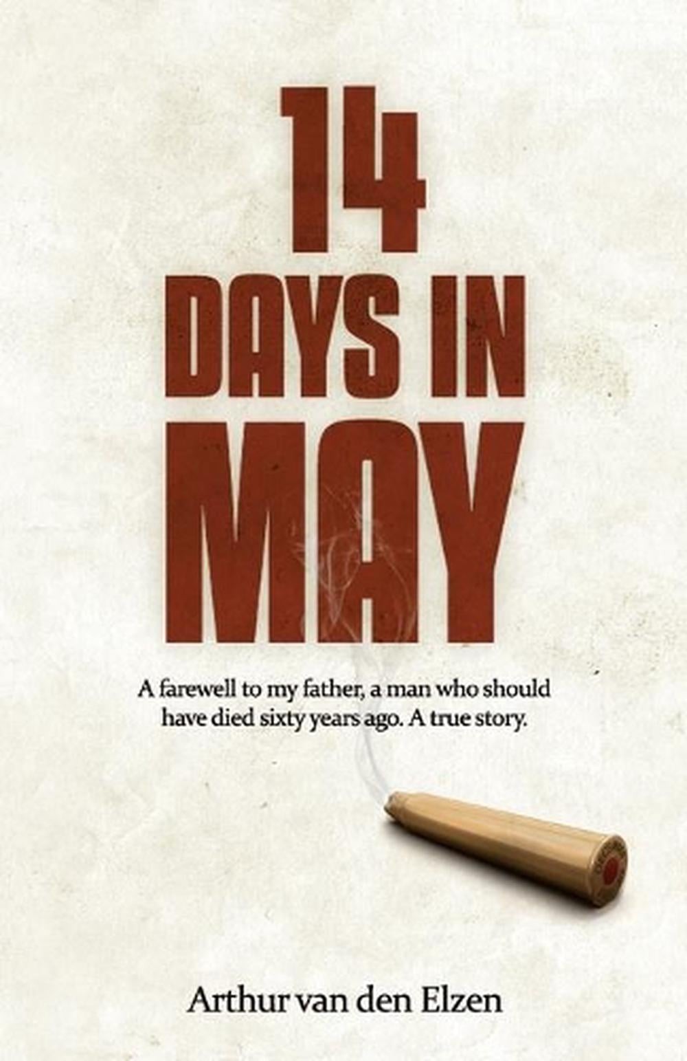14 days in May: A farewell to my father, a man who should have died sixty years