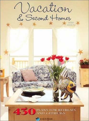 Vacation & Second Homes: 430 House Plans for Retreat…