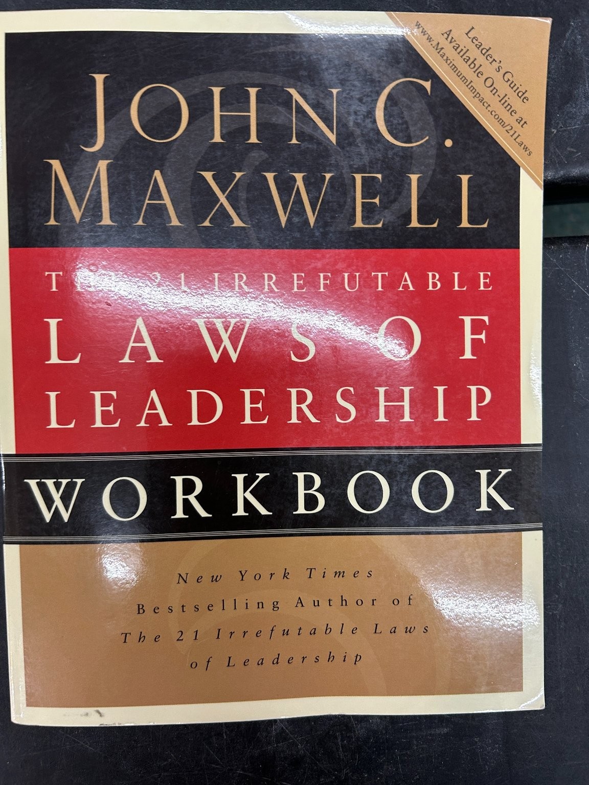 The 21 Irrefutable Laws of Leadership Workbook John C. Maxwell 2002 Thomas