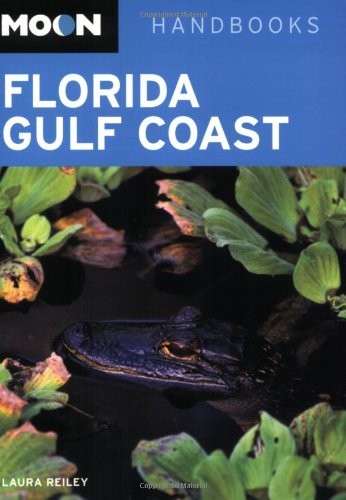 Moon Florida Gulf Coast (Moon Handbooks) – paperback Reiley, Laura