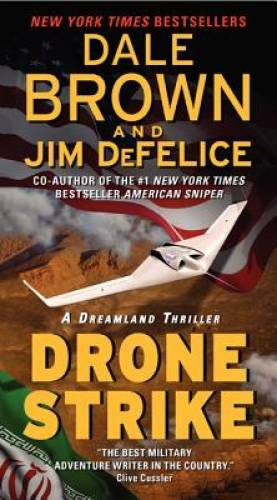 Drone Strike: A Dreamland Thriller – Mass Market Paperback By Brown, Dale – GOOD