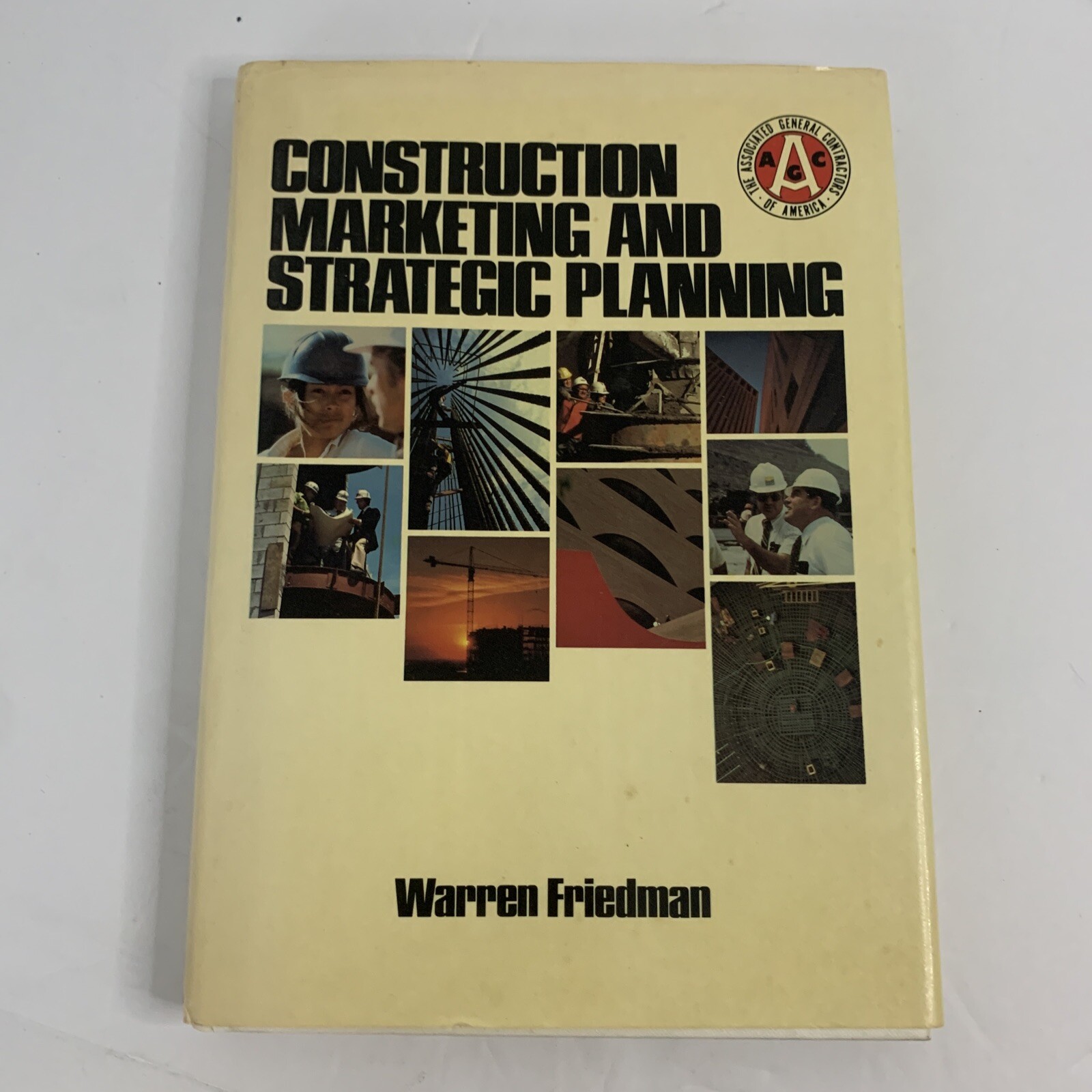 Construction Marketing and Strategic Planning By Wareen Friedman Hardcover 1984