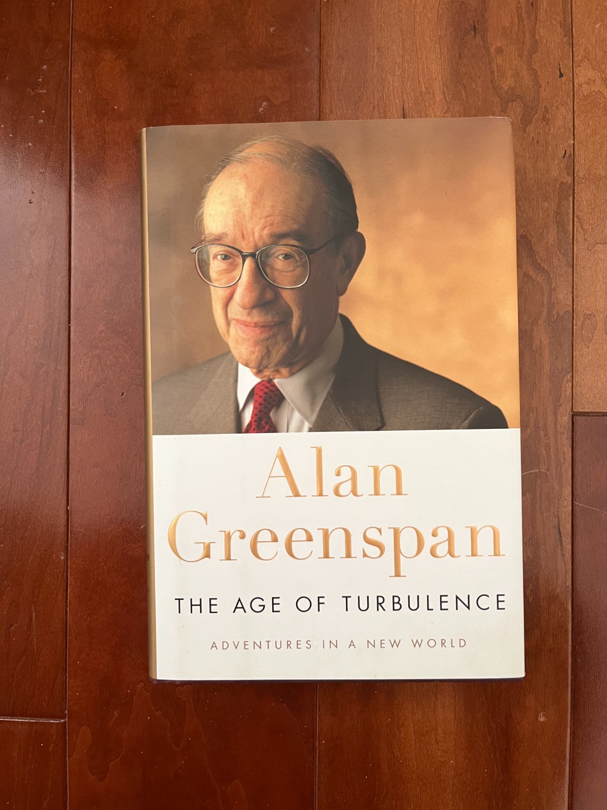 The Age of Turbulence : Adventures in a New World by Alan Greenspan (hardcover)
