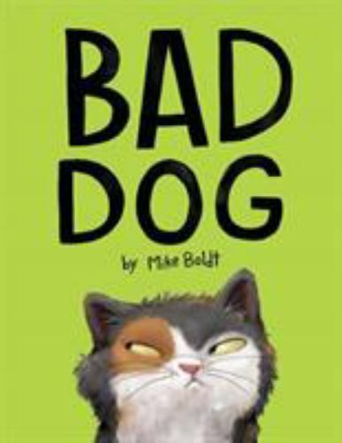 Bad Dog by Boldt, Mike