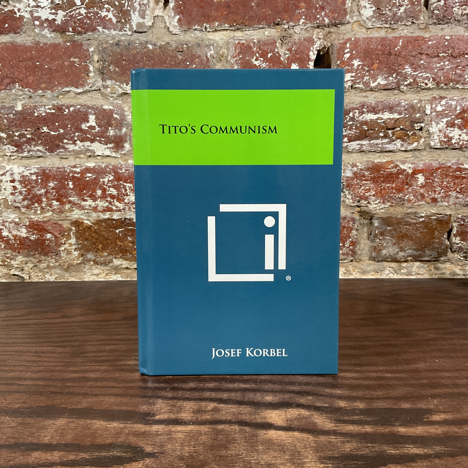 Tito’s Communism By Korbel, Josef