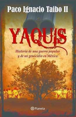 Yaquis (Spanish Edition) by