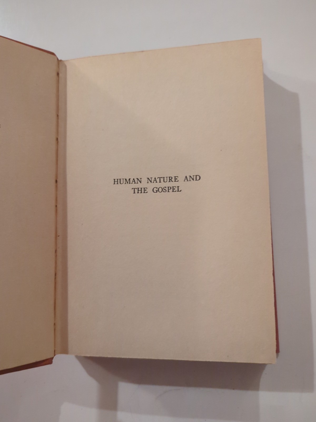 Human Nature and The Gospel By William Lyon Phelps 1925 Charles Scribners HC VTG