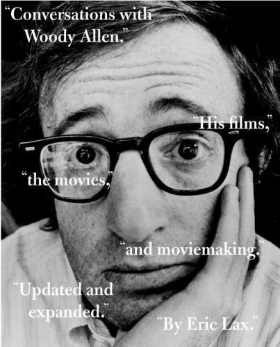 Conversations with Woody Allen: His Films, the – 1400031494, Eric Lax, paperback