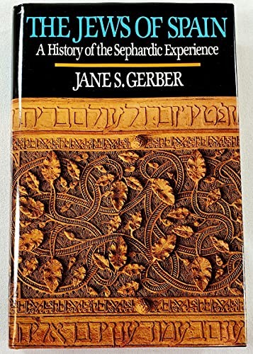 The Jews of Spain: A History of the Sephardic Experience by Jane S. Gerber