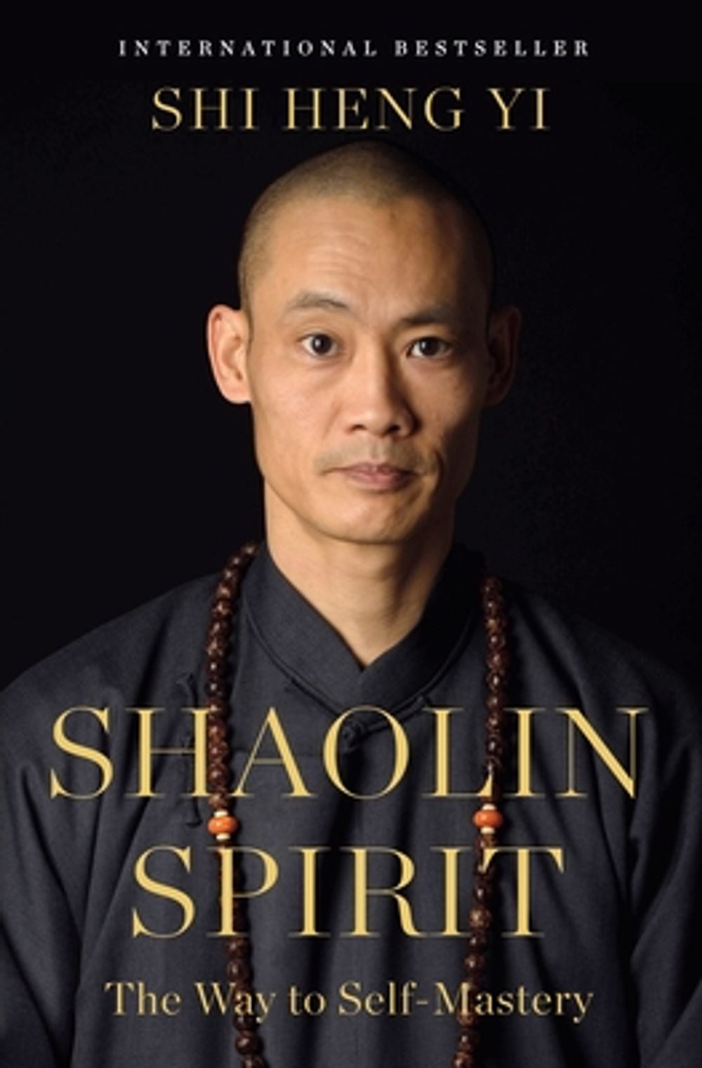 Shaolin Spirit: The Way to Self-Mastery by Shi Heng Yi Hardcover Book