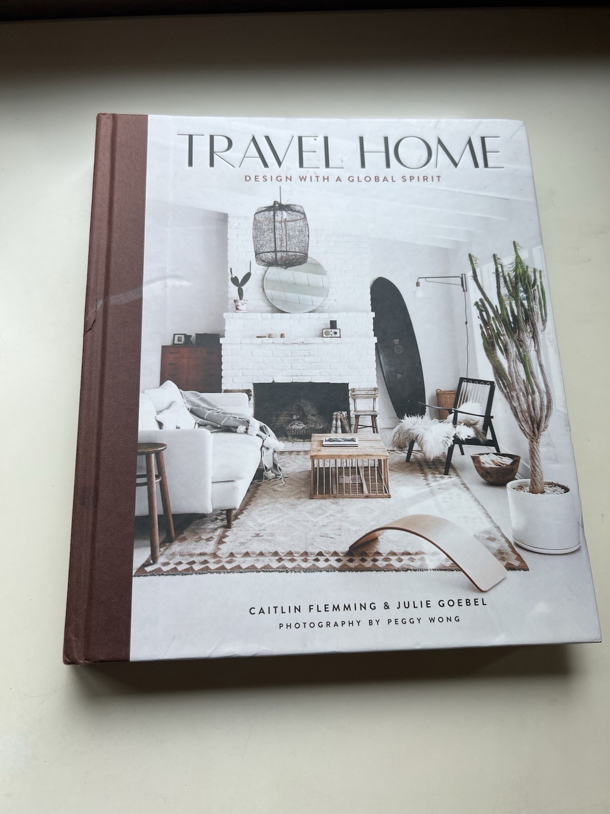 Travel Home Design with a Global Spirit Caitlin Flemming Julie Goebel Hardcover