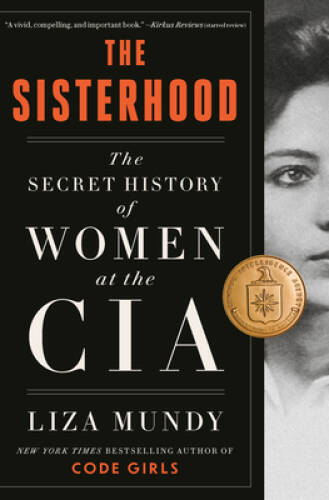 The Sisterhood: The Secret History of Women at the CIA – Hardcover – VERY GOOD