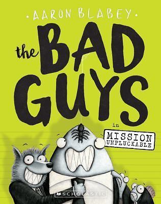 Bad Guys #2 in Mission Unpluckable by Aaron Blabey (2017, Trade Paperback)
