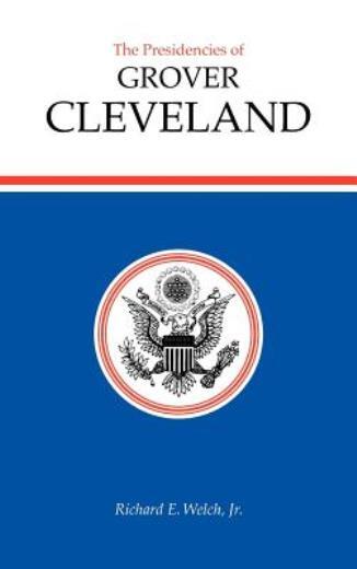 Presidencies Of Grover Cleveland