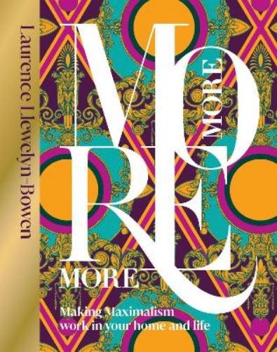 Laurence Llewelyn-Bowen More More More (Hardback) (UK IMPORT)