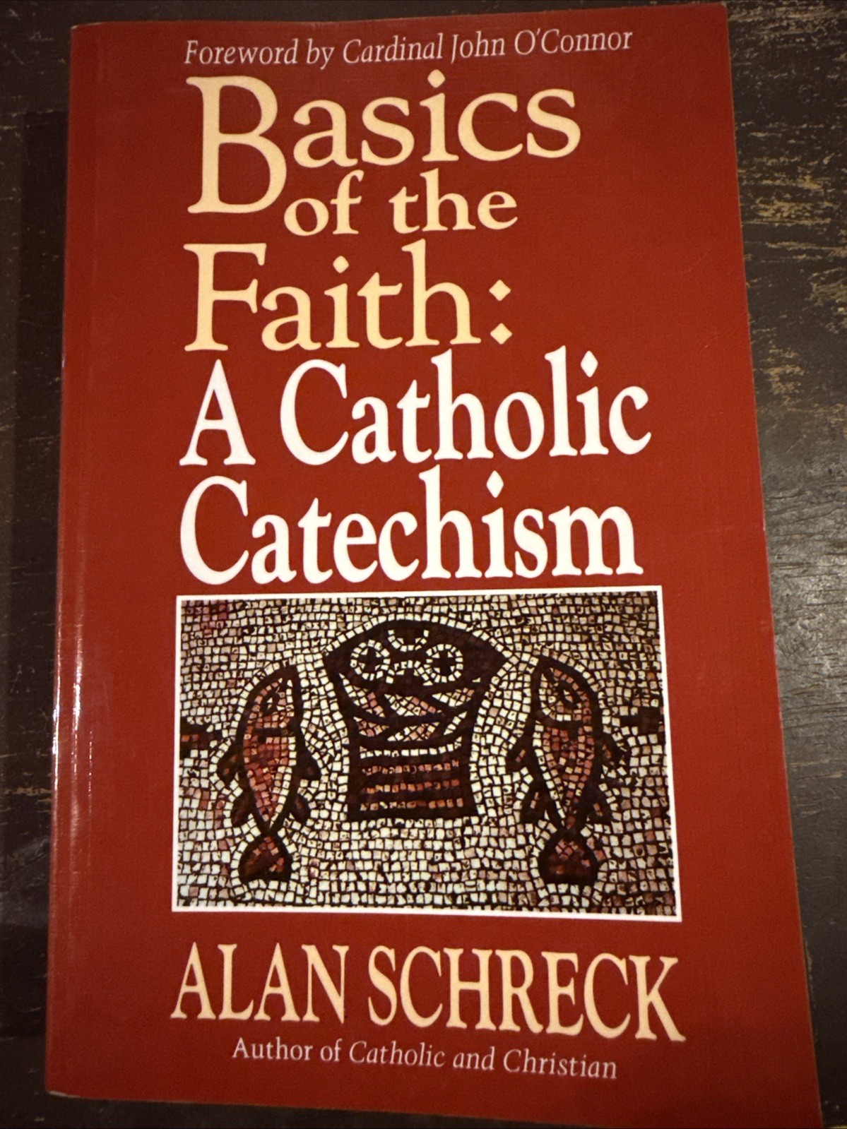 Basics of the Faith : A Catholic Catechism by Alan Schreck (1987, Trade…