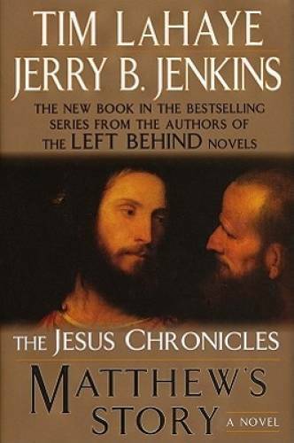 Matthew’s Story (The Jesus Chronicles) – Hardcover By LaHaye, Tim – GOOD