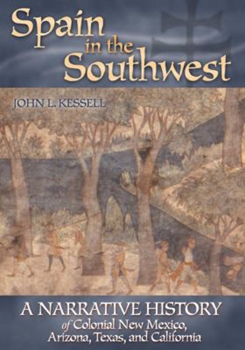 Spain in the Southwest : A Narrative History of Colonial New Mexi